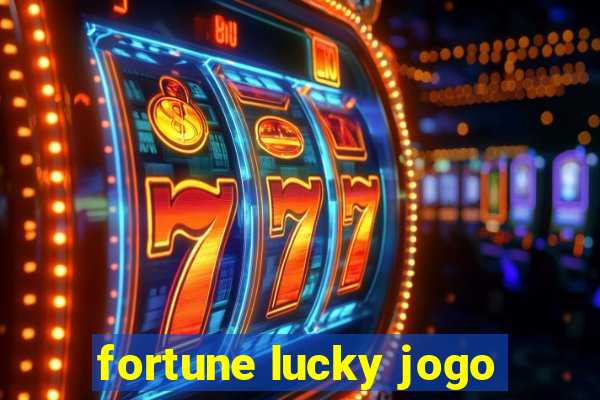 fortune lucky jogo