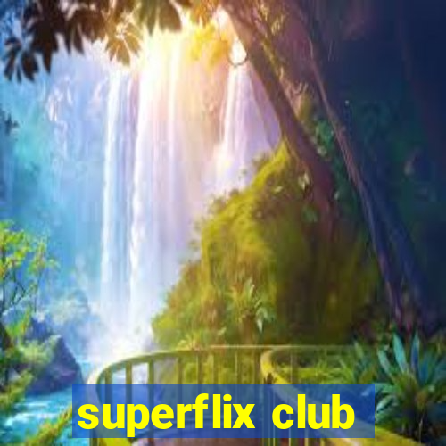 superflix club