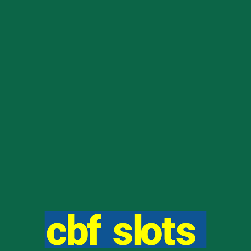 cbf slots