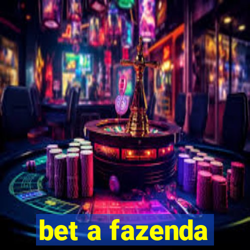 bet a fazenda