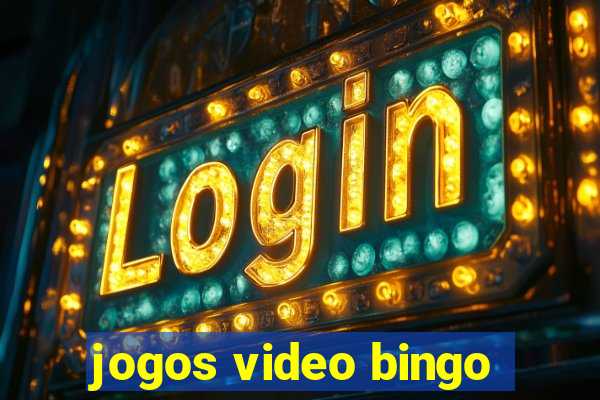 jogos video bingo