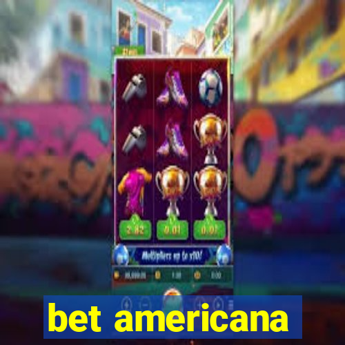 bet americana