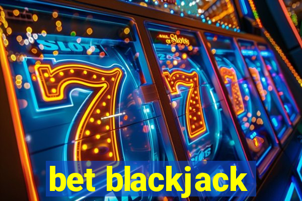 bet blackjack