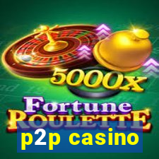 p2p casino