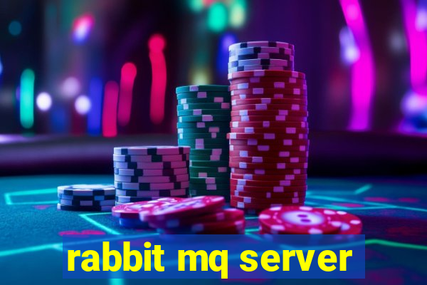 rabbit mq server