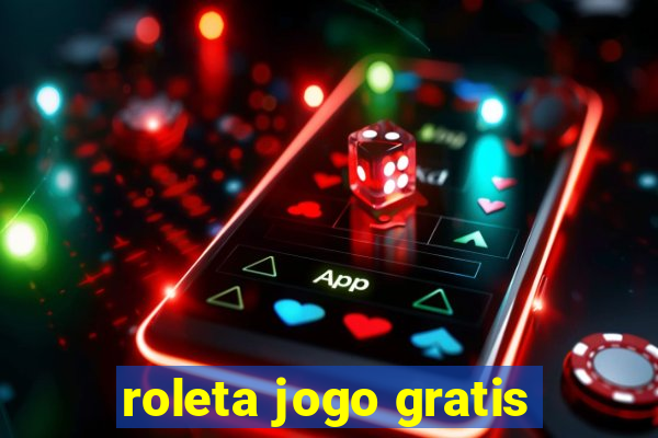 roleta jogo gratis