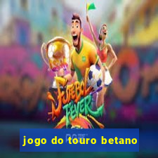 jogo do touro betano