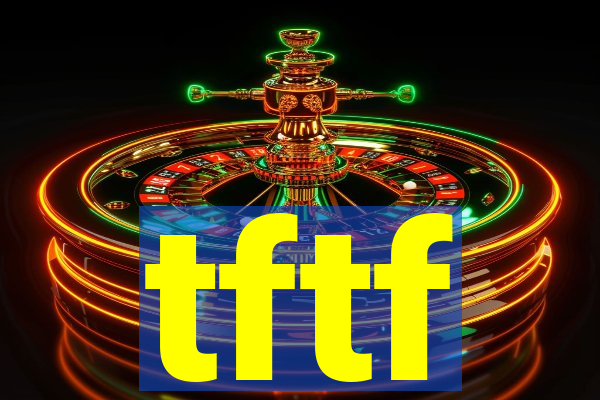 tftf