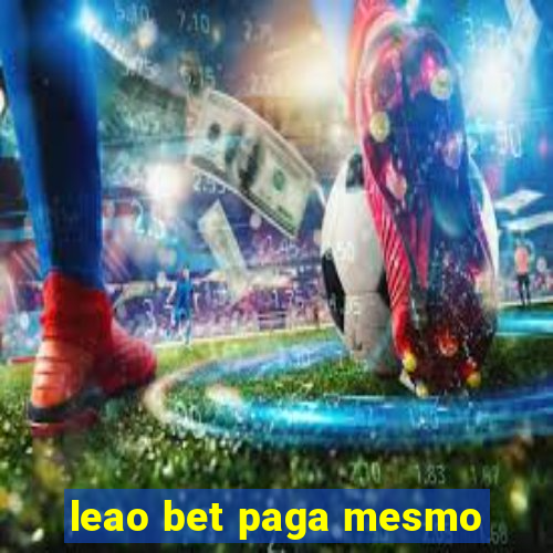 leao bet paga mesmo