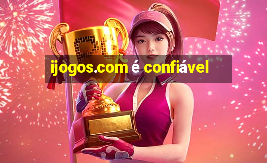 ijogos.com é confiável