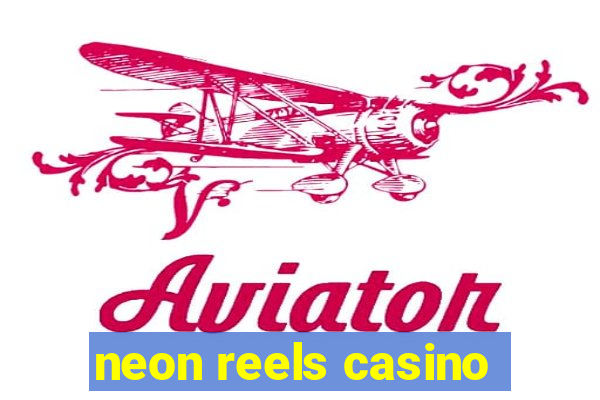 neon reels casino