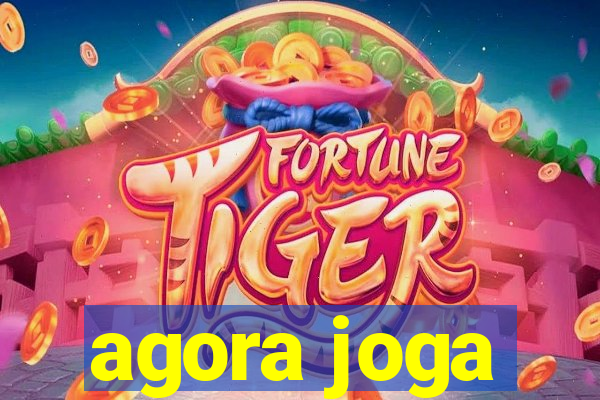 agora joga