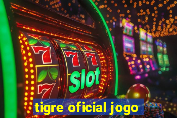 tigre oficial jogo