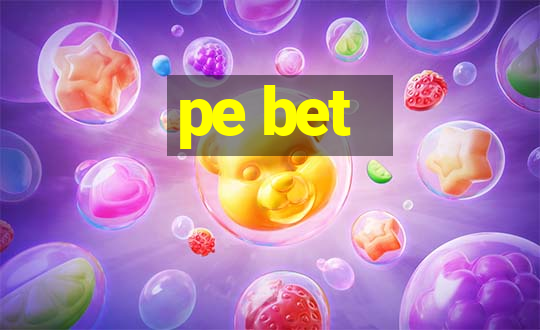 pe bet