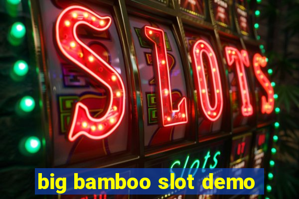 big bamboo slot demo