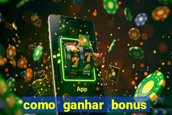 como ganhar bonus na betano