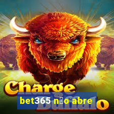 bet365 n茫o abre