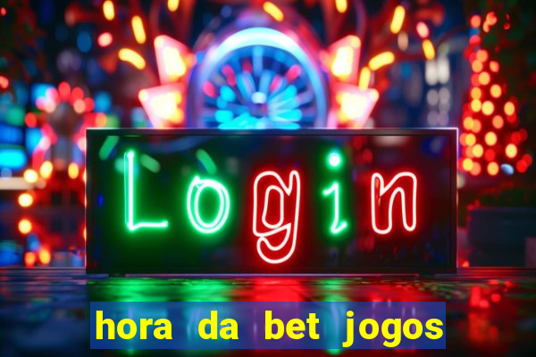 hora da bet jogos ao vivo