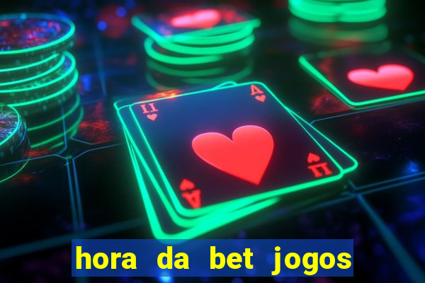 hora da bet jogos ao vivo