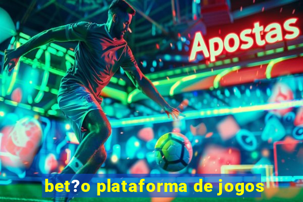 bet?o plataforma de jogos