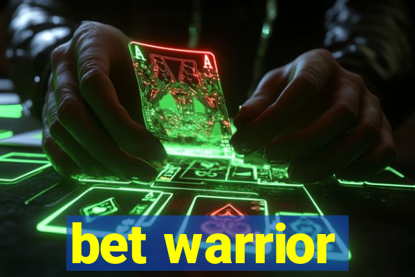 bet warrior