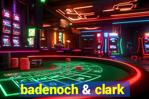 badenoch & clark