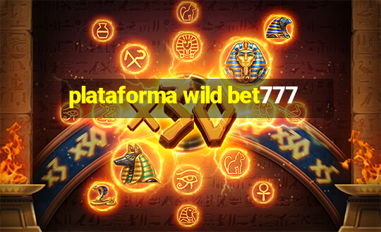 plataforma wild bet777