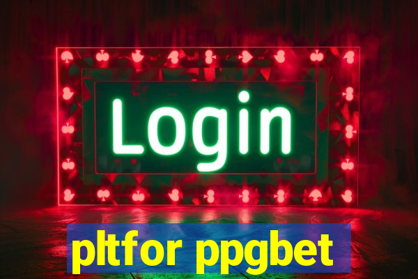 pltfor ppgbet