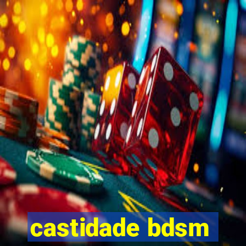 castidade bdsm