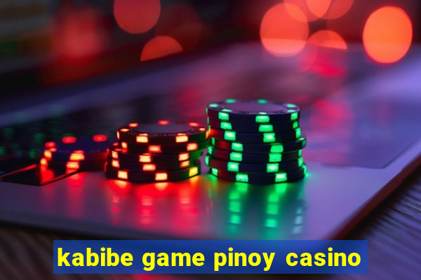 kabibe game pinoy casino