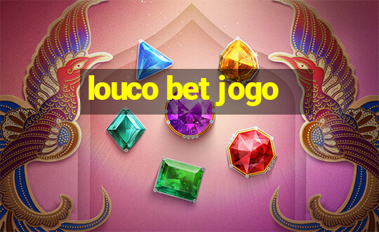 louco bet jogo