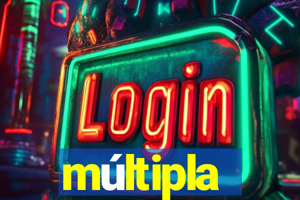 múltipla