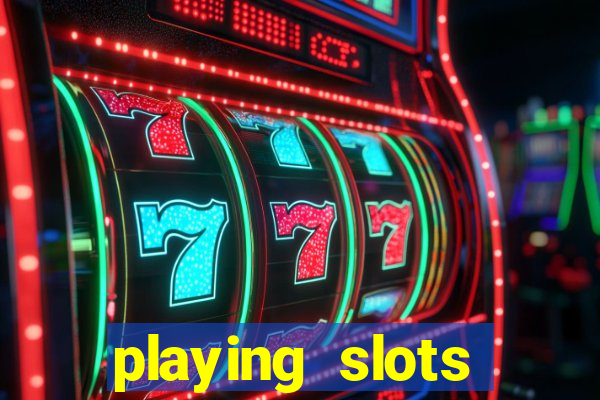 playing slots online for money