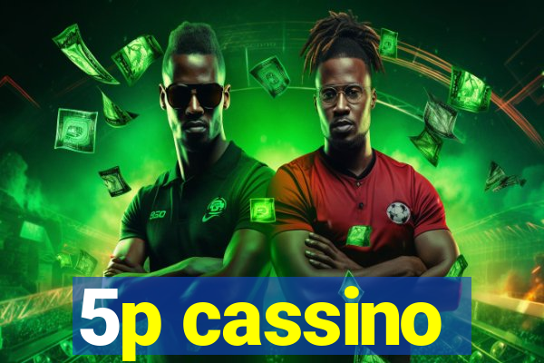 5p cassino