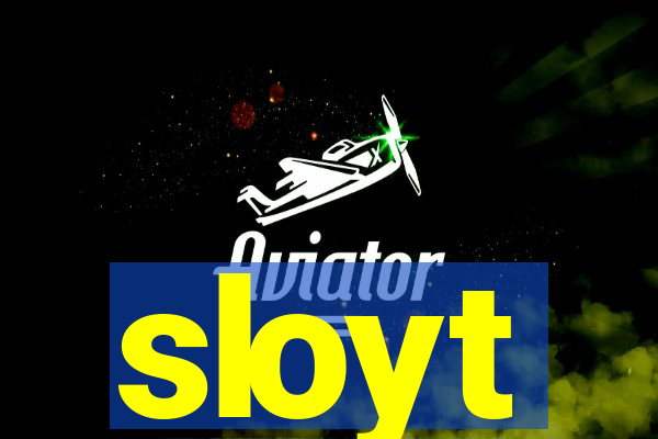 sloyt