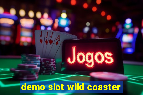 demo slot wild coaster