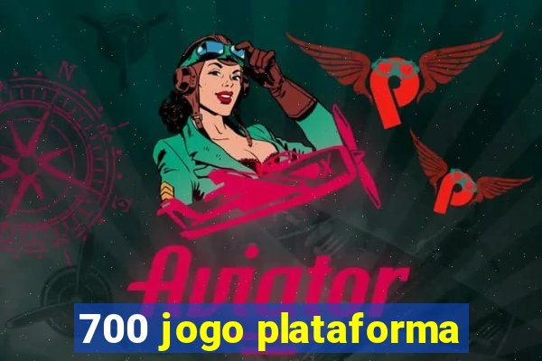 700 jogo plataforma