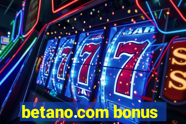 betano.com bonus