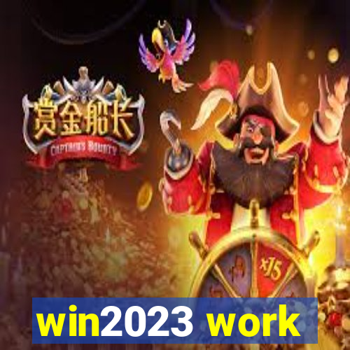 win2023 work