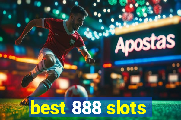 best 888 slots