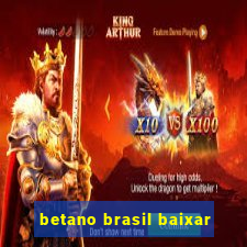 betano brasil baixar