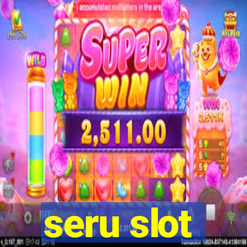 seru slot