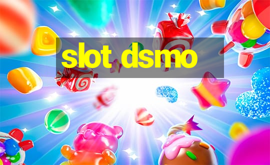 slot dsmo