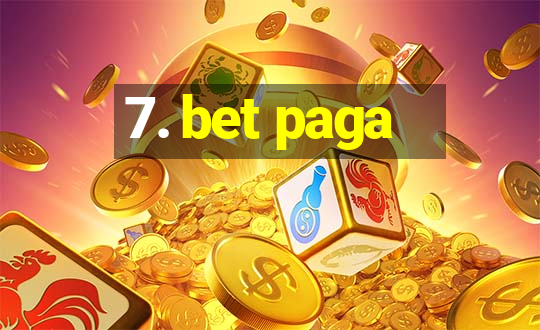 7. bet paga