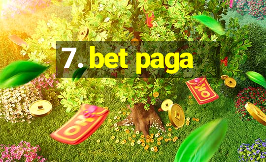 7. bet paga