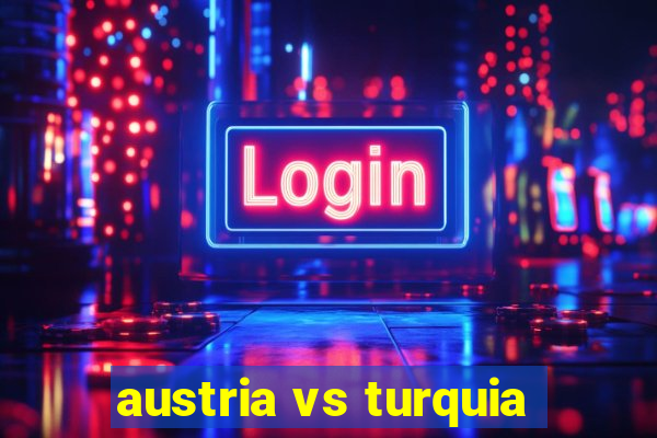 austria vs turquia