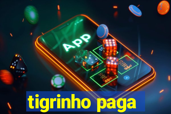 tigrinho paga