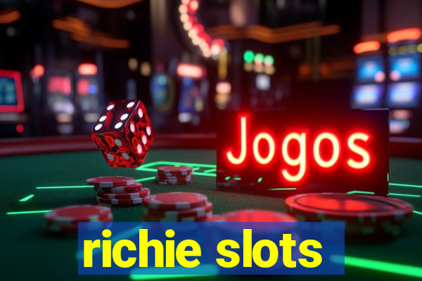 richie slots