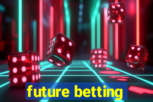 future betting