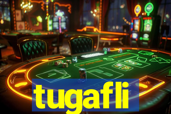 tugafli